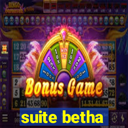 suite betha